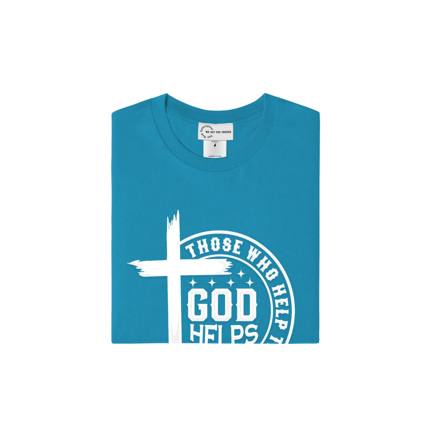 GOD Helps Those Who Help Themselves T-Shirt