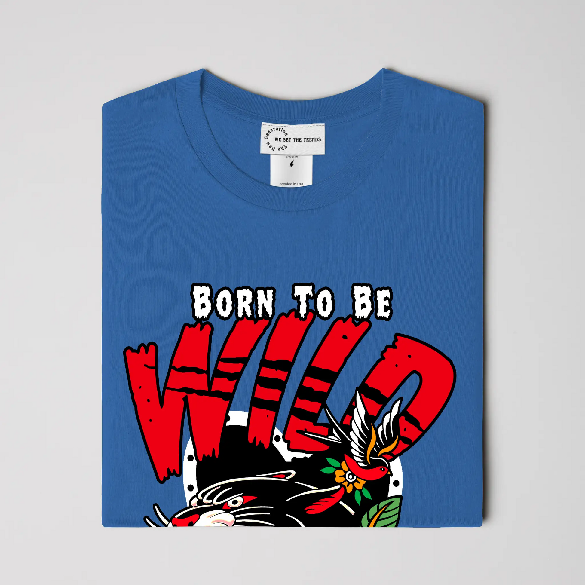 Born To Be Wild T Shirt