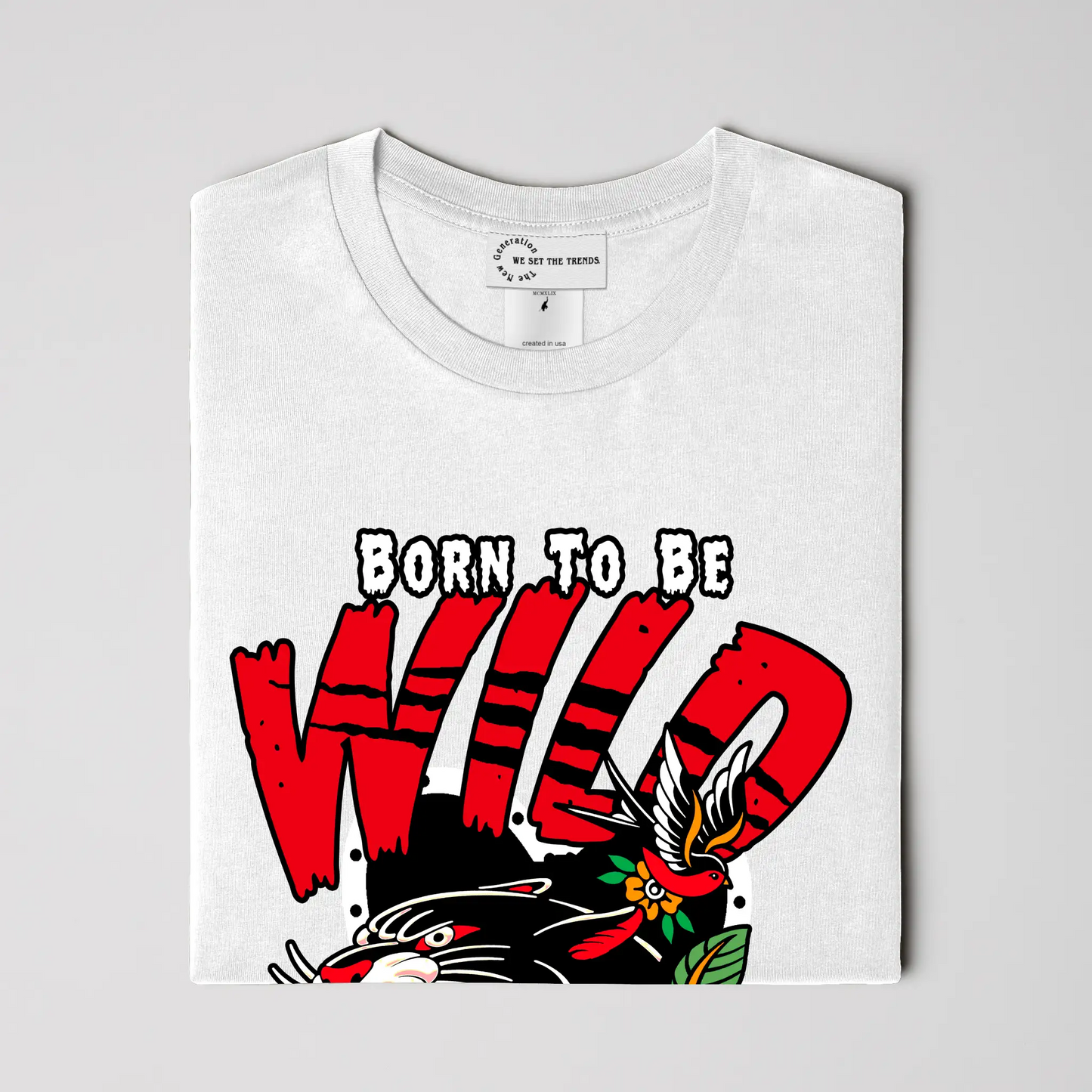 Born To Be Wild T Shirt