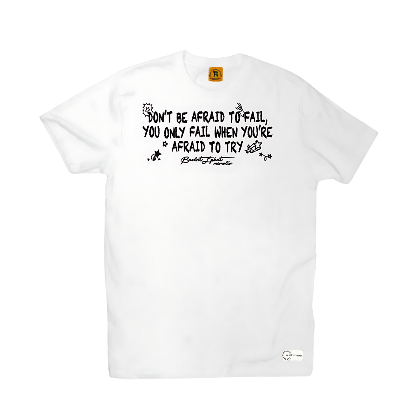 Don't Be Afraid To Fail T-Shirt Apliiq